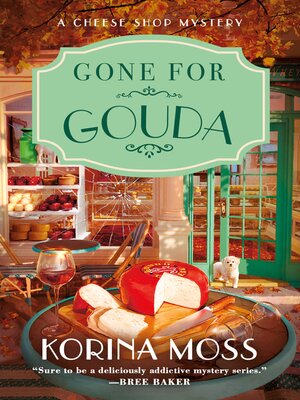 cover image of Gone for Gouda--A Cheese Shop Mystery